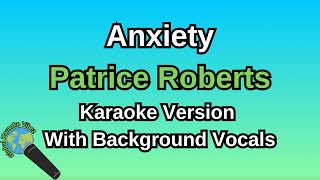 Anxiety By Patrice Roberts Karaoke Version With Backing Vocals [upl. by Pool]