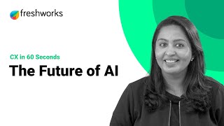 The Future of AI  CX in 60 seconds [upl. by Berkshire394]