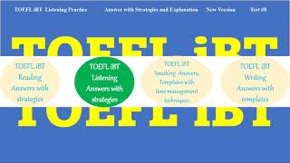 TOEFL iBT Listening Test 8  Answers with Explanation Strategies how to answer and get 3030 [upl. by Neeneg]