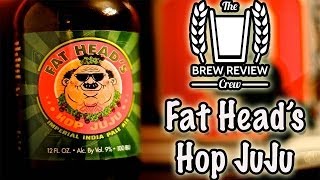 Hop JuJu  Fat Heads Brewing Company  Brew Review Crew Craft Beer Reviews [upl. by Mita]