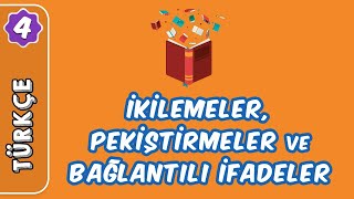 İkilemeler Pekiştirmeli Sözcükler Bağlantılı İfadeler Deyimler  4 Sınıf Türkçe evokul Kampı [upl. by Ecidnarb]