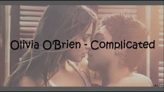 Olivia OBrien  Complicated Lyrics After [upl. by Ekyt]