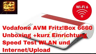 Vodafone AVM FritzBox 6660 Unboxing kurz EinrichtungSpeed Test WLAN und InternetUpload [upl. by Hsatan85]