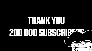 THANK YOU FOR 200 000 SUBSCRIBERS [upl. by Profant]