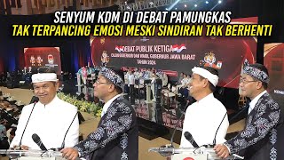 SENYUM KDM DI DEBAT PAMUNGKAS  TAK TERPANCING EMOSI MESKI SINDIRAN TAK BERHENTI [upl. by Divadnahtanoj]