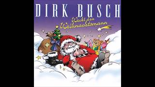 Dirk Busch  Weckt den Weihnachtsmann [upl. by Atnamas926]