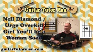 Girl Youll Be A Woman Soon  Neil Diamond  Urge Overkill  Acoustic Guitar Lesson Capo 3 [upl. by Anelac46]