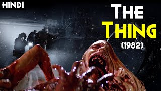 THE THING 1982 Explained In Hindi  One Of The Best Cult Classic Films With IMDb Rating 8110 [upl. by Flanna]