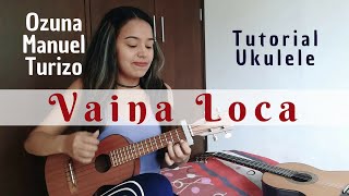 Vaina Loca  Ozuna x Manuel Turizo  Tutorial Ukulele [upl. by Onaicnop]