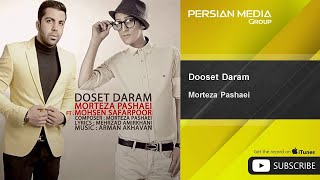 Morteza Pashaei amp Mohsen Safarpoor  Dooset Daram  مرتضی پاشایی  دوست دارم [upl. by Aicen]