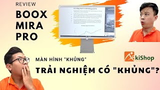 REVIEW BOOX MIRA PRO MÀN HÌNH quotKHỦNGquot TRẢI NGHIỆM CÓ quotKHỦNGquot [upl. by Pang]