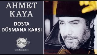 Dosta Düşmana Karşı Ahmet Kaya [upl. by Haskell]