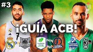 ¡GUÍA ACB 2425 EP 3  ¿UNICAJA a por la ACB ¿JOVENTUT SORPRENDERÁ ¿BILBAO y CORUÑA en DESCENSO [upl. by Affrica192]