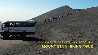 Mount Etna Hiking Tour  VIKING CRUISE  ITALIAN SOJOURN HD [upl. by Enelime]