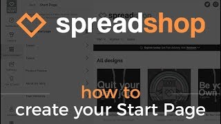 How to Create Your Start Page on Spreadshop [upl. by Uhayile859]