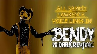 All Sammy Lawrence Voice lines in Bendy and The Dark Revival [upl. by Assilev829]