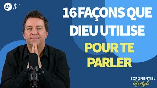 16 FAÇONS QUE DIEU UTILISE POUR TE PARLER  Exponentiel Lifestyle [upl. by Hyams532]