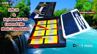 SPD 20 amp Keyboard XP 30 Mix Music Composition  New Percussion Mix Dholak Patch  octapad music [upl. by Thrasher]