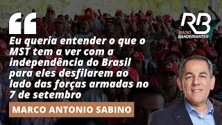 Sabino comenta sobre a presença do MST nos desfiles de 7 de setembro  Manhã Bandeirantes [upl. by Rothmuller]