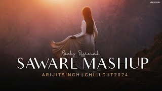 Saware Mashup 2024  Best Of Arijit Singh  Lofi Chillout Mix  Sad Song  BICKY OFFICIAL [upl. by Haya409]