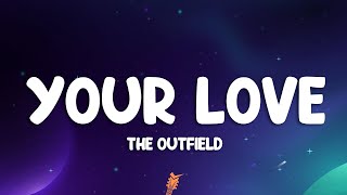 The Outfield  Your Love Lyrics [upl. by Vaish]