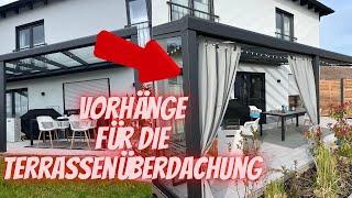 Vorhänge an Terrassenüberdachung anbringen I Anleitung I Sichtschutz [upl. by Buke]