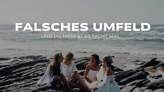 FALSCHES UMFELD und du merkst es nicht mal [upl. by Fawn]