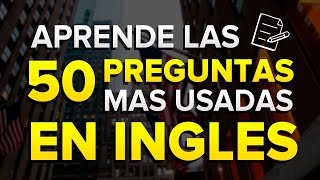 👉 Las 50 Preguntas QUE NECESITAS Para HABLAR INGLÉS 🧠 Inglés Para Principiantes Lento y Fácil 🤓 [upl. by Lebatsirhc]