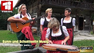 Volksmusik aus Tirol Sunn und Schattseitn Musig [upl. by Xylina]