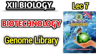 Genome Library lec 7  Biotechnology class 12 bio new book [upl. by Nahsez175]