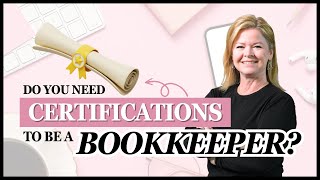 Do You Need a Certification to be a Bookkeeper [upl. by Ocirderf777]