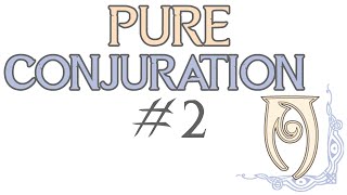 SKYRIM Pure Conjuration Build  Single Skill Series  2 [upl. by Reuven]