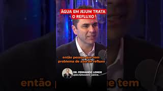 Água em Jejum para REFLUXO  DrFernando Lemos  Planeta Intestino [upl. by Sirak227]