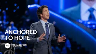 Joel Osteen  Anchored to Hope [upl. by Anoid733]