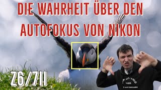 Die Wahrheit über den Autofokus der Nikon Z6ii  Z7ii [upl. by Notnyw]