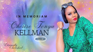 A Celebration of LIfe  Cherise Tonya Kellman [upl. by Ladiv]