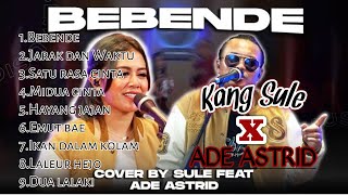 SULE FEAT ADE ASTRID FULL ALBUM BEBENDE [upl. by Bradly661]