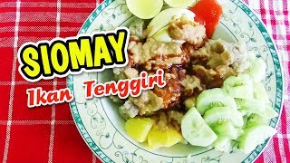 BEGINI CARA MEMBUAT SIOMAY IKAN TENGGIRI  DIJAMIN LEBIH ENAK DAN SEHAT [upl. by Ashok]