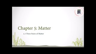 Science  Form 1  Chapter 5  52 Three States of Matter Part 3 [upl. by Caravette]