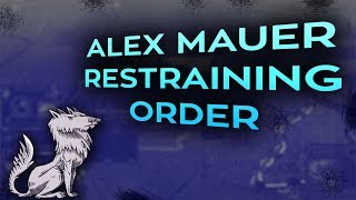 Alex Mauer Restraining Order and more DMCA strikes [upl. by Eerak]