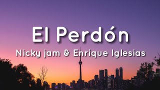 El perdon  Nicky jam amp Enrique iglesias lyrics [upl. by Jany]