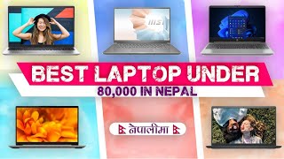 Best Laptops Under 80000 In Nepal  Top 5 Laptops Under 80000 For Students with SSD  Tech Nepal [upl. by Yztim535]