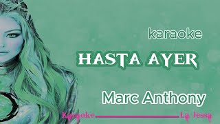 HASTA AYER KARAOKE MARC ANTHONY [upl. by Anotyad]