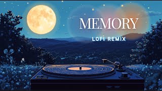 Memory  Lofi Remix [upl. by Neeroc960]