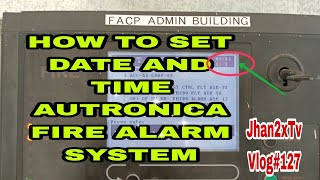 HOW TO SET DATE AND TIME  OF AUTRONICA FIRE ALARM SYSTEM  VLOG127 [upl. by Llerral747]