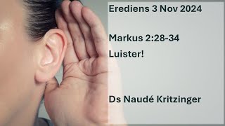 Erediens  3 Nov 2024  Mark 122834  Luister  Ds Naude Kritzinger [upl. by Ybbob277]