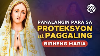 PANALANGIN Proteksyon at Paggaling ng mga Maysakit sa tulong ni MARIA • Tagalog Prayer [upl. by Alver578]