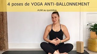 YOGA  4 postures pour soulager le BALLONNEMENT intestinal [upl. by Anoed46]