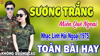 Sương Trắng Miền Quê Ngoại  209 Bài Rumba Nhạc Lính Hải Ngoại Bất Hủ Vượt Thời Gian KHÔNG QUẢNG CÁO [upl. by Petunia685]