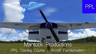 PPL Training Course  Part 1  Aircraft Familiarisation [upl. by Sletten918]